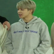 Don't Waste Your Talent Hoodie